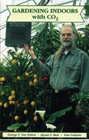 Gardening Indoors with CO2 by George F. Van Patten, Alyssa F. Bust & Tom LaSpina